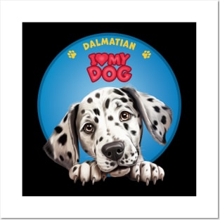 I Love my dog Dalmatian Posters and Art